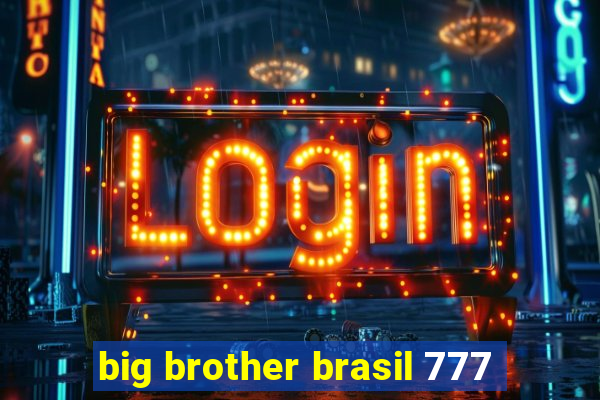 big brother brasil 777